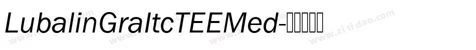 LubalinGraItcTEEMed字体转换