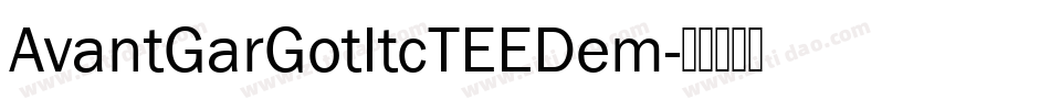 AvantGarGotItcTEEDem字体转换