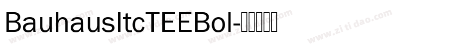 BauhausItcTEEBol字体转换