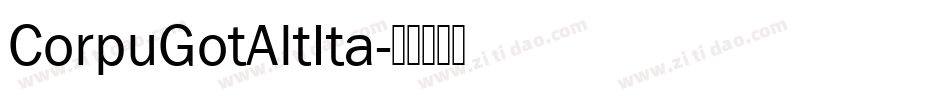 CorpuGotAltIta字体转换