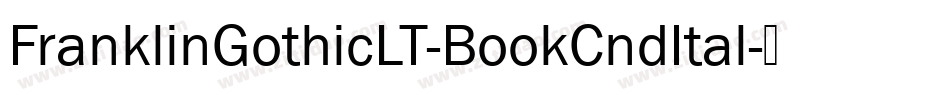 FranklinGothicLT-BookCndItal字体转换