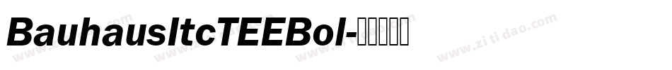 BauhausItcTEEBol字体转换