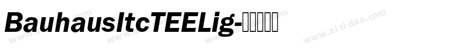 BauhausItcTEELig字体转换