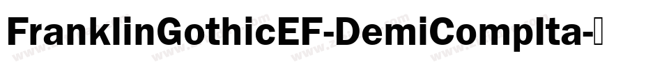 FranklinGothicEF-DemiCompIta字体转换 FranklinGothicEF-DemiCompIta字体转换