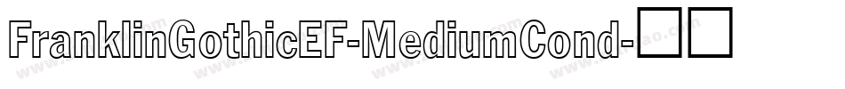 FranklinGothicEF-MediumCond字体转换
