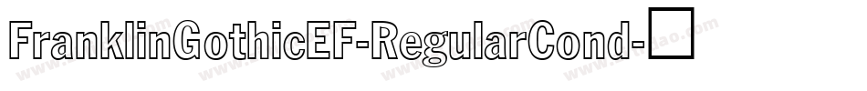 FranklinGothicEF-RegularCond字体转换