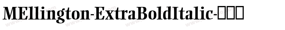 MEllington-ExtraBoldItalic字体转换