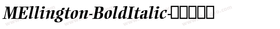 MEllington-BoldItalic字体转换
