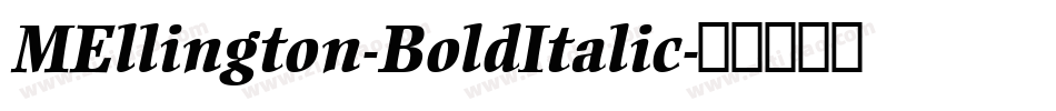 MEllington-BoldItalic字体转换