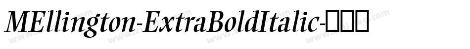MEllington-ExtraBoldItalic字体转换