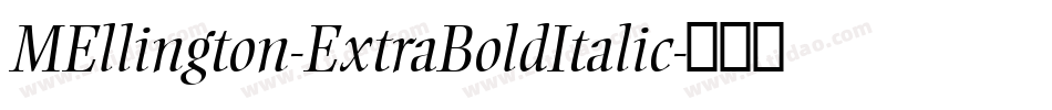 MEllington-ExtraBoldItalic字体转换