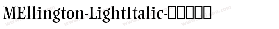 MEllington-LightItalic字体转换