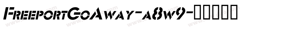 FreeportGoAway-a8w9字体转换