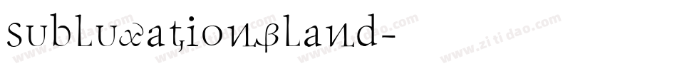 SubluxationBland字体转换