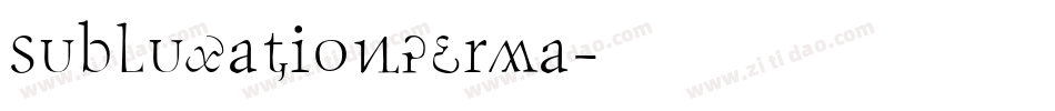 SubluxationPerma字体转换