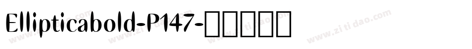 Ellipticabold-P147字体转换