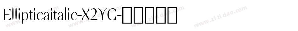 Ellipticaitalic-X2YG字体转换