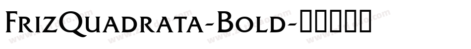 FrizQuadrata-Bold字体转换