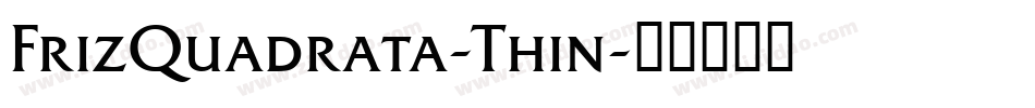 FrizQuadrata-Thin字体转换