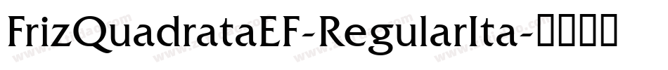 FrizQuadrataEF-RegularIta字体转换