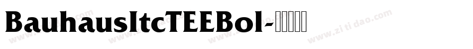 BauhausItcTEEBol字体转换