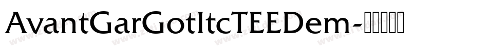AvantGarGotItcTEEDem字体转换
