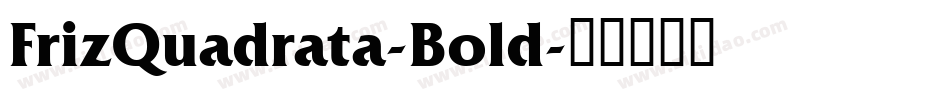 FrizQuadrata-Bold字体转换