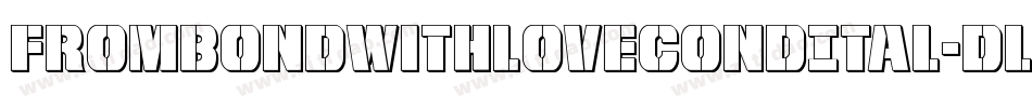 FromBondWithLoveCondItal-Dlr3字体转换 FromBondWithLoveCondItal-Dlr3字体转换