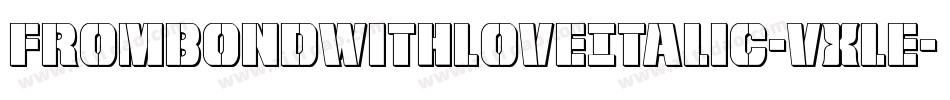 FromBondWithLoveItalic-VXle字体转换