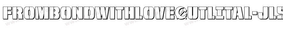 FromBondWithLoveOutlItal-jl5y字体转换 FromBondWithLoveOutlItal-jl5y字体转换