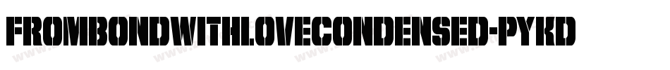 FromBondWithLoveCondensed-pYKD字体转换