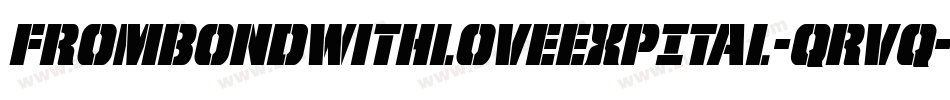 FromBondWithLoveExpItal-qrvq字体转换