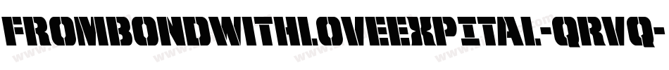 FromBondWithLoveExpItal-qrvq字体转换