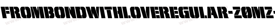 FromBondWithLoveRegular-Z0MZ字体转换