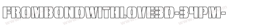 FromBondWithLove3D-34PM字体转换