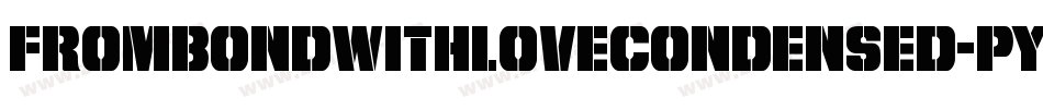 FromBondWithLoveCondensed-pYKD字体转换