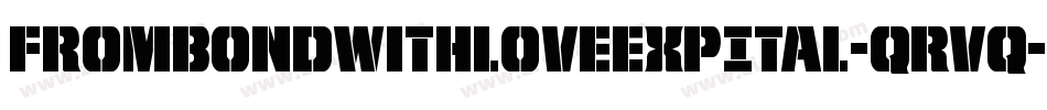 FromBondWithLoveExpItal-qrvq字体转换