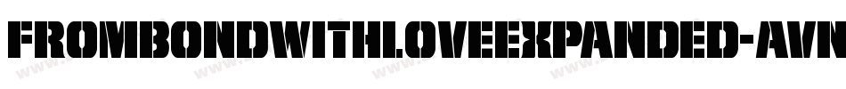 FromBondWithLoveExpanded-AVng字体转换