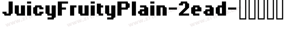 JuicyFruityPlain-2ead字体转换