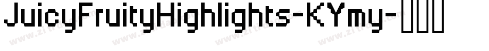 JuicyFruityHighlights-KYmy字体转换