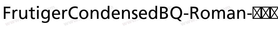 FrutigerCondensedBQ-Roman字体转换