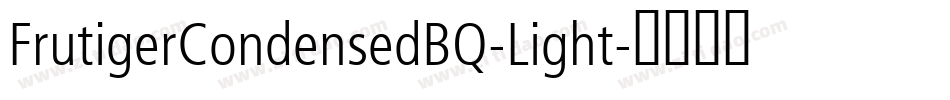 FrutigerCondensedBQ-Light字体转换