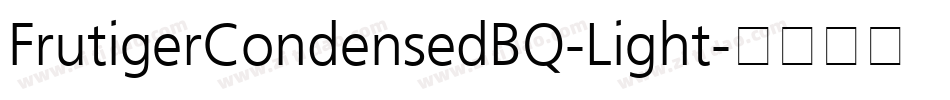 FrutigerCondensedBQ-Light字体转换