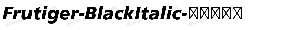 Frutiger-BlackItalic字体转换