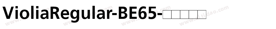 VioliaRegular-BE65字体转换