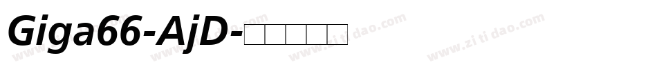 Giga66-AjD字体转换