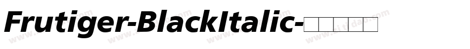 Frutiger-BlackItalic字体转换