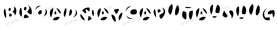 BroadwayCapitalsLightNegativ字体转换 BroadwayCapitalsLightNegativ字体转换