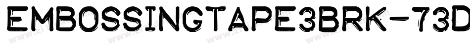 EmbossingTape3Brk-73d4字体转换 EmbossingTape3Brk-73d4字体转换