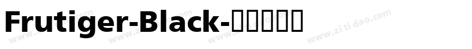 Frutiger-Black字体转换